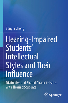 Paperback Hearing-Impaired Students' Intellectual Styles and Their Influence: Distinctive and Shared Characteristics with Hearing Students Book