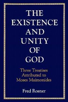 Hardcover Existence and Unity of God: Three Treatises Attributed to Moses Maimonides Book