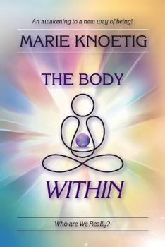 Paperback The Body Within: Who Are We Really? Book