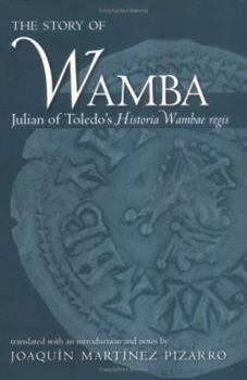Hardcover The Story Of Wamba: Julian Of Toledo's Historia Wambae Regis Book