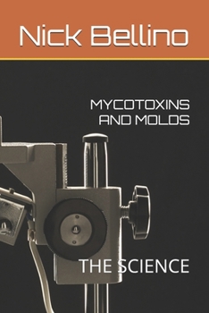 Paperback Mycotoxins and Molds: The Science Book