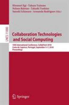 Paperback Collaboration Technologies and Social Computing: 10th International Conference, Collabtech 2018, Costa de Caparica, Portugal, September 5-7, 2018, Pro Book