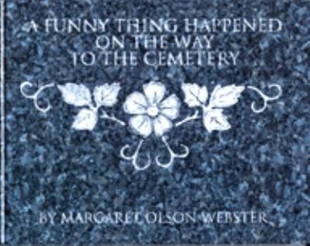 Hardcover A Funny Thing Happened on the Way to the Cemetery (Minnesota) Book