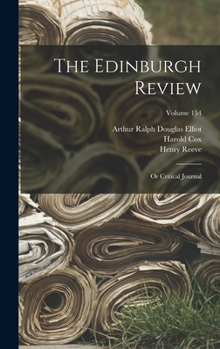 Hardcover The Edinburgh Review: Or Critical Journal; Volume 154 Book