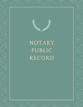 Notary Public Record: Notary Journal for Recordkeeping, 120 Pages