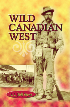 Paperback Wild Canadian West Book