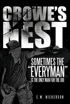 Paperback Crowe's Nest: Sometimes the "Everyman" Is the Only Man for the Job Book