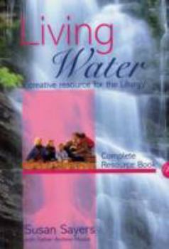 Paperback Living Water: Complete Resource Book