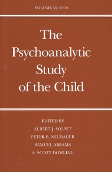 Hardcover The Psychoanalytic Study of the Child: Volume 55 Book