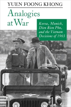 Paperback Analogies at War: Korea, Munich, Dien Bien Phu, and the Vietnam Decisions of 1965 Book