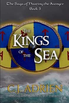 The Kings of the Sea - Book #3 of the Saga of Hasting the Avenger