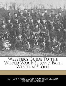 Webster's Guide to the World War I : Second Part, Western Front