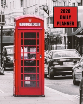 Paperback 2020 Daily Planner: London phone booth; January 1, 2020 - December 31, 2020; 8" x 10" Book