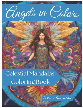 Paperback Angels in Colors: Celestial Mandalas Coloring Book