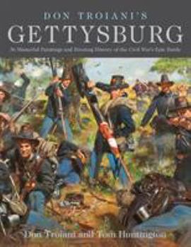 Paperback Don Troiani's Gettysburg: 36 Masterful Paintings and Riveting History of the Civil War's Epic Battle Book