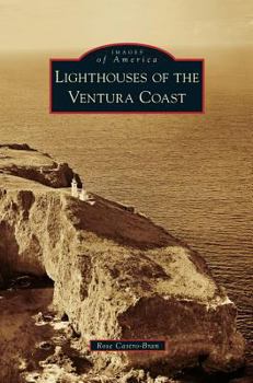 Lighthouses of the Ventura Coast - Book  of the Images of America: California