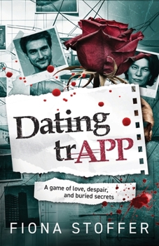 Dating trAPP: A Game of love, despair, and buried secrets
