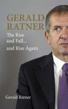 Hardcover Gerald Ratner: The Rise and Fall...and Rise Again Book