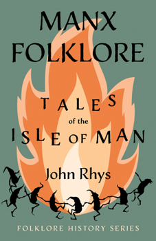 Paperback Manx Folklore - Tales of the Isle of Man (Folklore History Series) Book