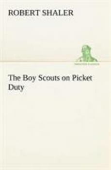 The Boy Scouts on Picket Duty