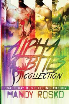 The Alpha Bites Series Collection: Books 1 - 4 - Book  of the Alpha Bites