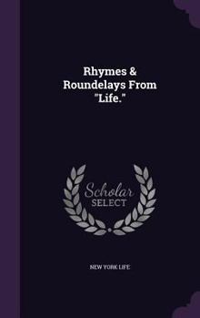 Hardcover Rhymes & Roundelays From "Life." Book