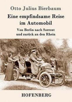 Paperback Eine empfindsame Reise im Automobil: Von Berlin nach Sorrent und zurück an den Rhein [German] Book
