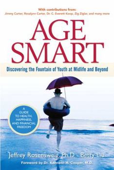 Hardcover Age Smart: Discovering the Fountain of Youth at Midlife and Beyond Book