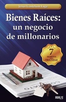 Paperback Bienes Raíces: un negocio de millonarios: Los 7 secretos [Spanish] Book