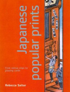 Paperback Japanese Popular Prints: From Votive Slips to Playing Cards Book
