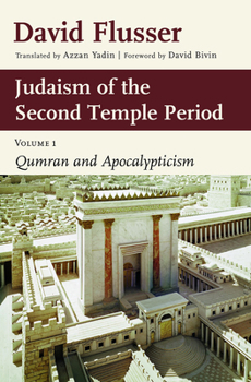 Hardcover Judaism of the Second Temple Period: Qumran and Apocalypticism, Vol. 1 Book