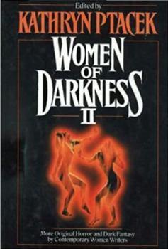 Women of Darkness II: More Original Horror and Dark Fantasy by Contemporary Women Writers (Tor Horror)