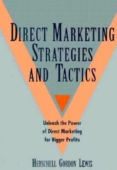 Hardcover Direct Marketing Strategies and Tactics: Unleash the Power of Direct Marketing for Bigger Profits Book