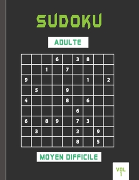 Paperback sudoku adulte moyen difficile vol 1: 100 Sudokus avec solutions moyen à difficile Grande Grille. [French] Book
