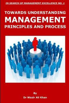 Paperback Towards Understanding Management Principles and Process Book
