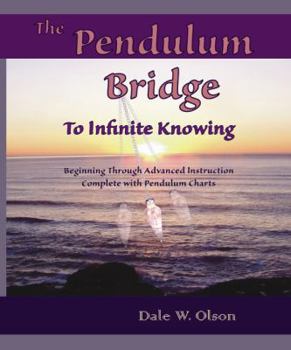 Paperback The PENDULUM Bridge to Infinite Knowing Book