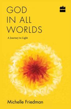 Paperback God in All Worlds: A Journey to Light Book
