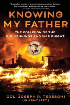 Knowing My Father: The Collision of the O. B. Jennings and War Knight