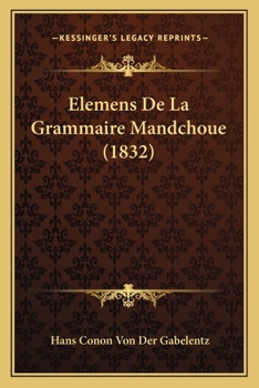 Paperback Elemens De La Grammaire Mandchoue (1832) [French] Book