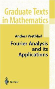 Fourier Analysis and Its Applications (Graduate Texts in Mathematics) - Book #223 of the Graduate Texts in Mathematics