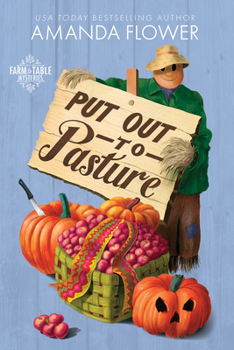 Put Out to Pasture - Book #2 of the Farm to Table Mysteries