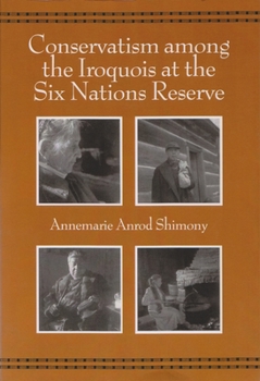 Paperback Conservatism Among the Iroquois at the Six Nations Reserve Book