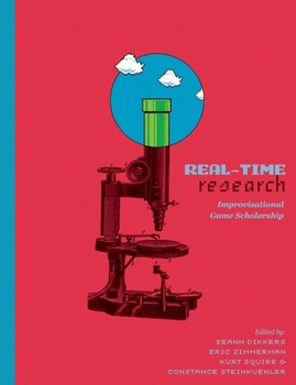 Paperback Real-Time Research: Improvisational Game Scholarship Book