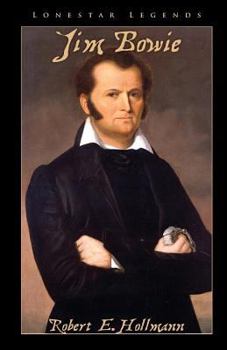 Jim Bowie - Book  of the Lone Star Legends