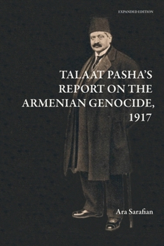 Paperback Talaat Pasha's Report on the Armenian Genocide [Expanded Edition] Book