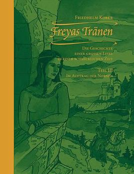 Paperback Freyas Tränen: Teil III - Im Auftrag der Nornen [German] Book