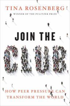 Hardcover Join the Club: How Peer Pressure Can Transform the World Book