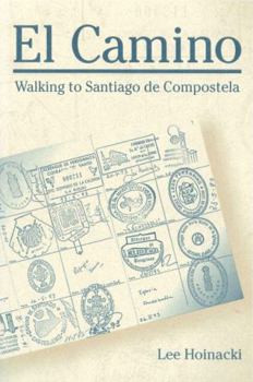 Paperback El Camino: Walking to Santiago de Compostela Book