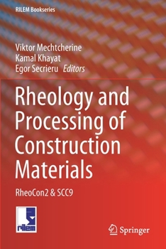 Paperback Rheology and Processing of Construction Materials: Rheocon2 & Scc9 Book