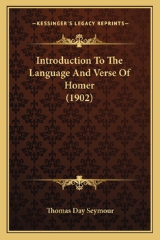 Paperback Introduction To The Language And Verse Of Homer (1902) Book